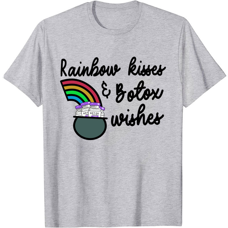 Rainbow Kisses And Botox Wishes Nurse T-Shirt