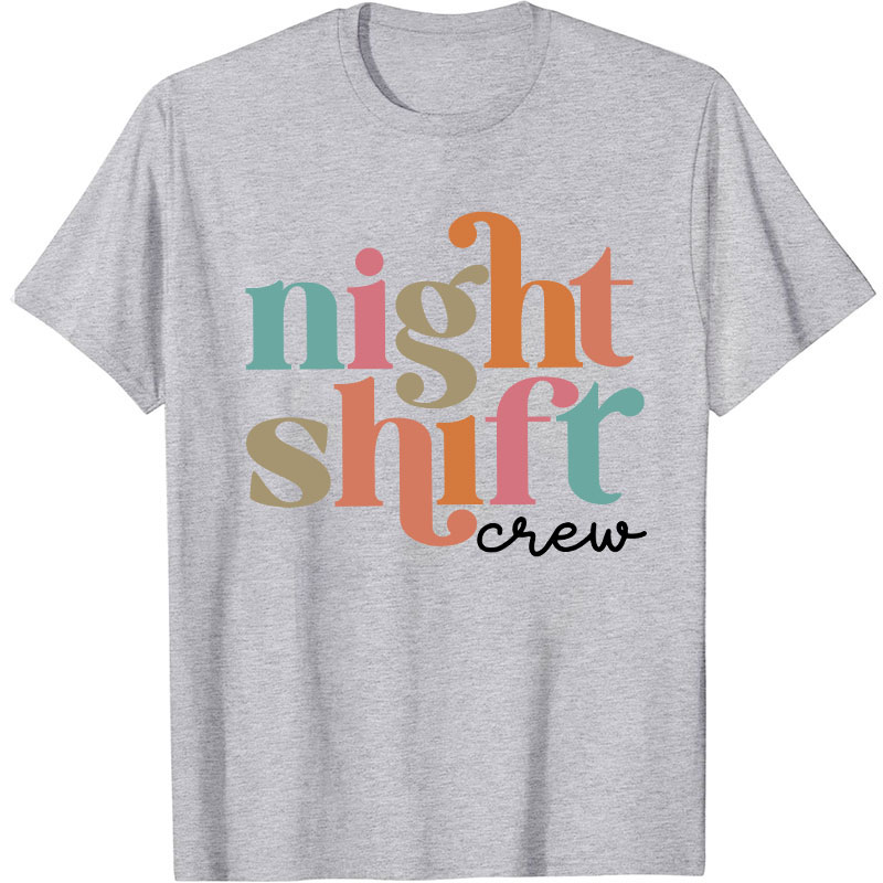 Night Shift Nurse Crew Nurse T-Shirt