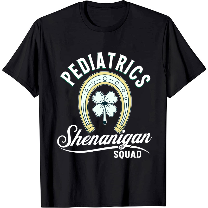 Pediatrics Shenanigan Squad Nurse T-Shirt