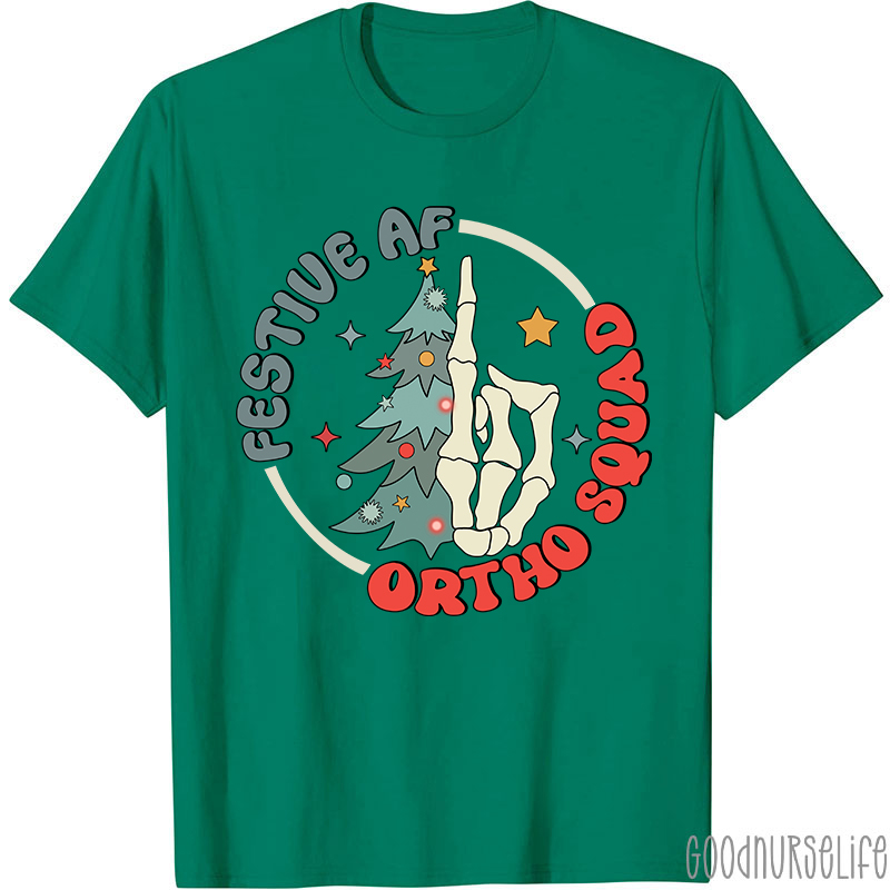 Festive AF Ortho Squad Nurse T-Shirt