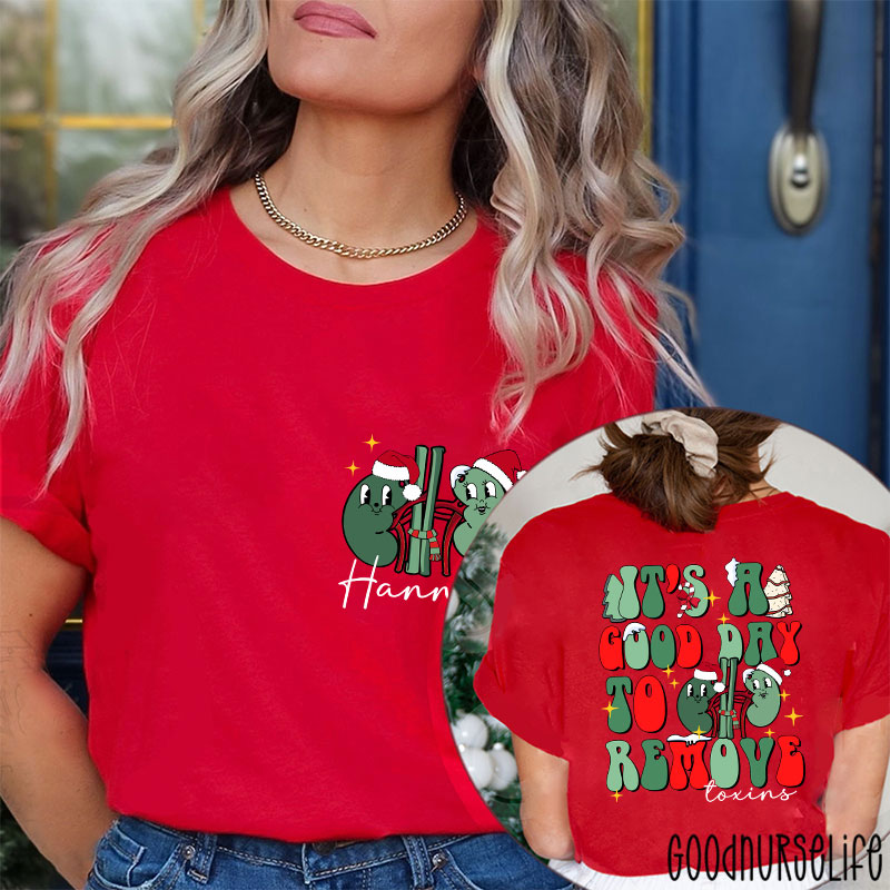 Personalized It's A Good Day To Remove Toxins Nurse Two Sided T-Shirt