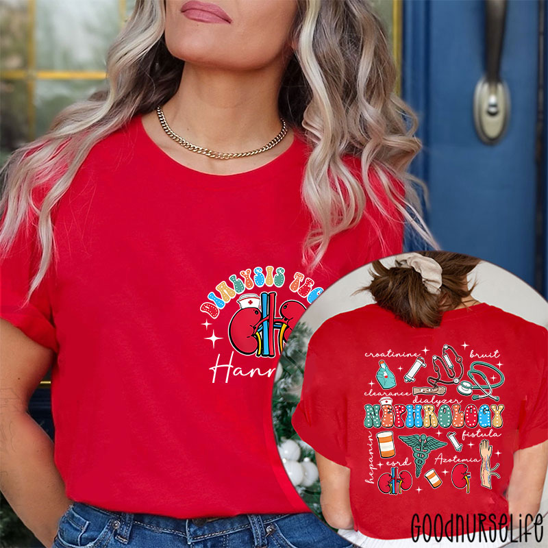 Personalized Name Dialysis Tech Nephrology Nurse Two Sided T-Shirt