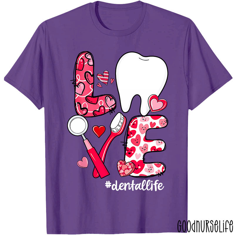 Love Tooth Heart Dental Life Valentine's Day T-shirt