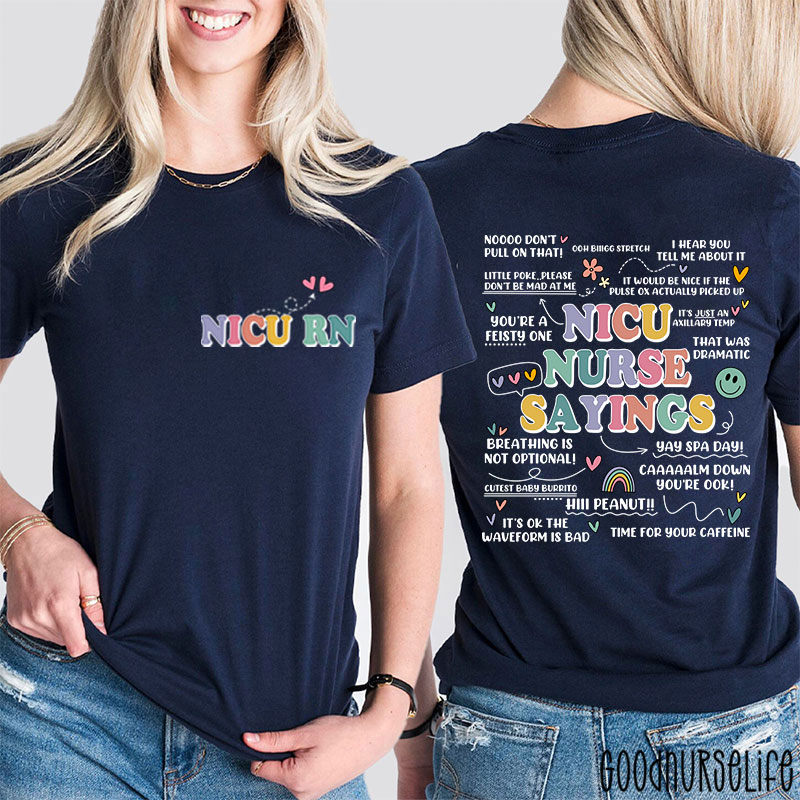 Nicu Nurse Sayings RN Nurse Two Sided T-Shirt