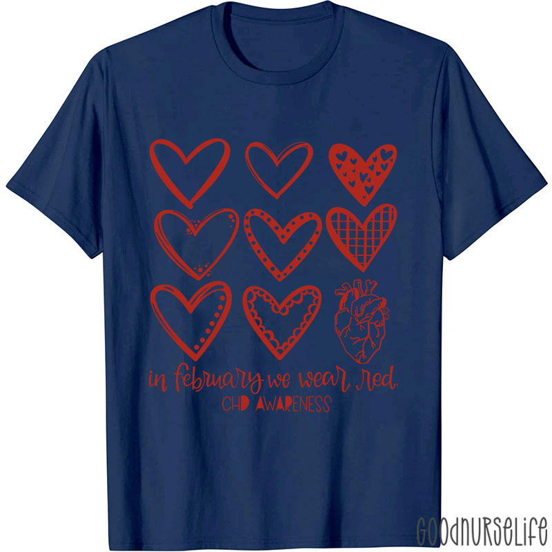 In February We Wear Red CHD Awareness Nurse T-Shirt