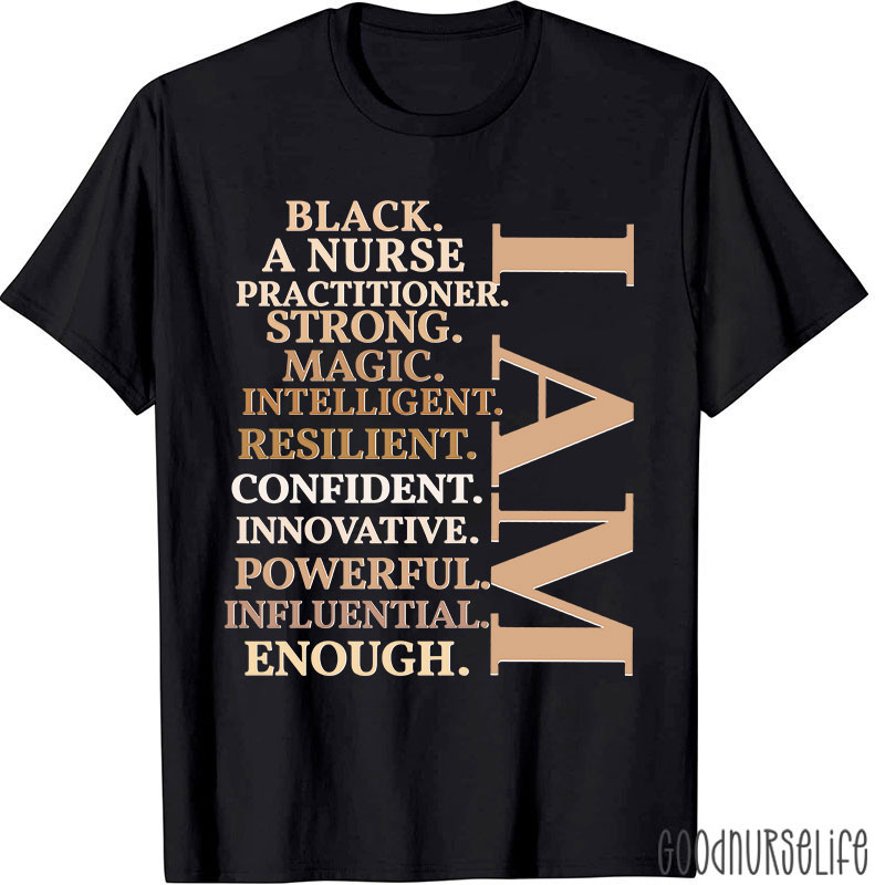 I Am A Strong Magic Black Nurse T-Shirt