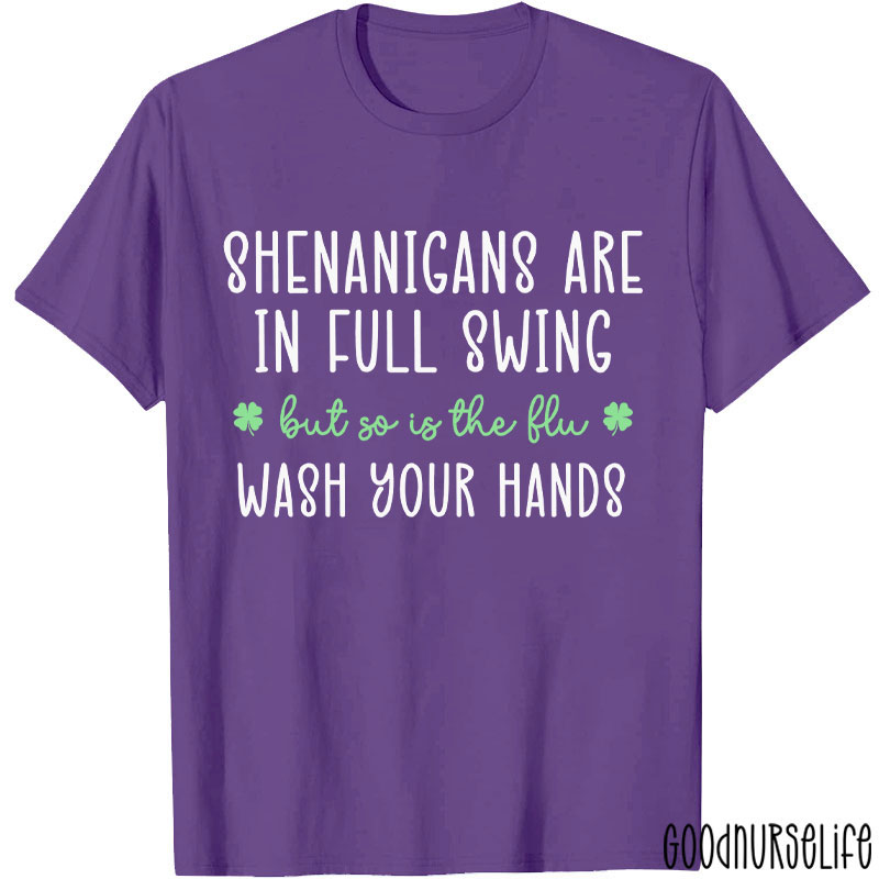 Shenanigans Are In Full Swing Nurse T-Shirt