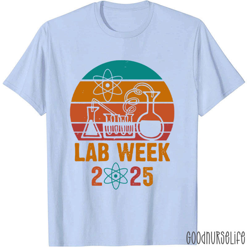 Lab Scientist Lab Week 2025 Nurse T-Shirt
