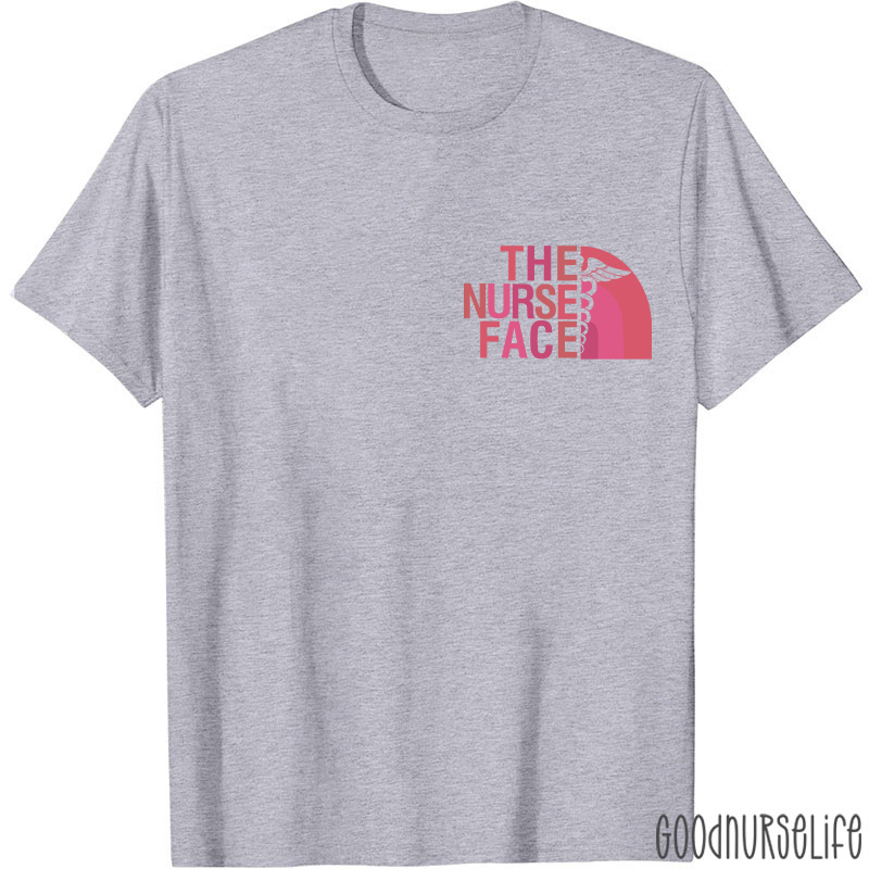 The Nurse Face Nurse T-Shirt