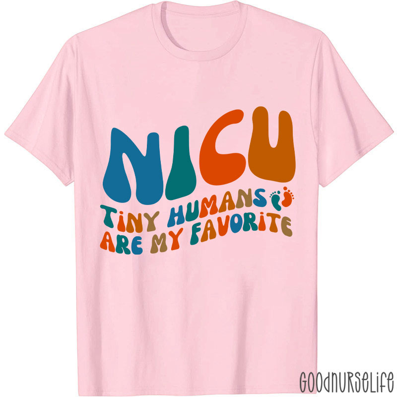 Tiny Human Are My Favorite Nurse T-Shirt