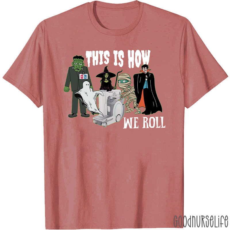 Halloween This Is How We Roll T-Shirt