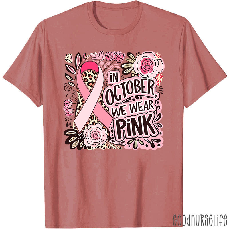 October Pink Ribbon And Floral Nurse T-Shirt