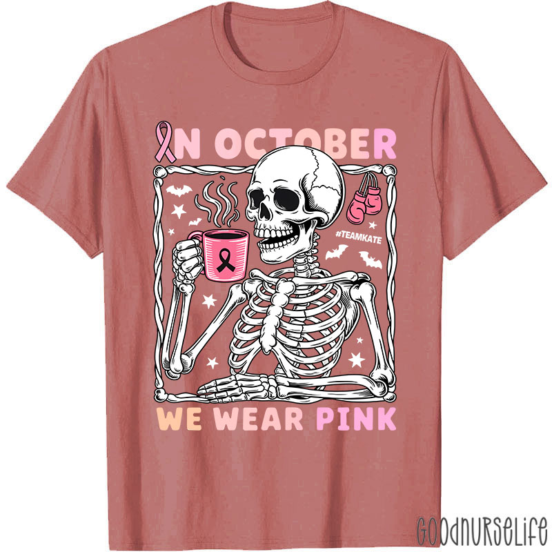 Personalized In October We Wear Pink Breast Cancer Awareness Skeleton Nurse T-Shirt