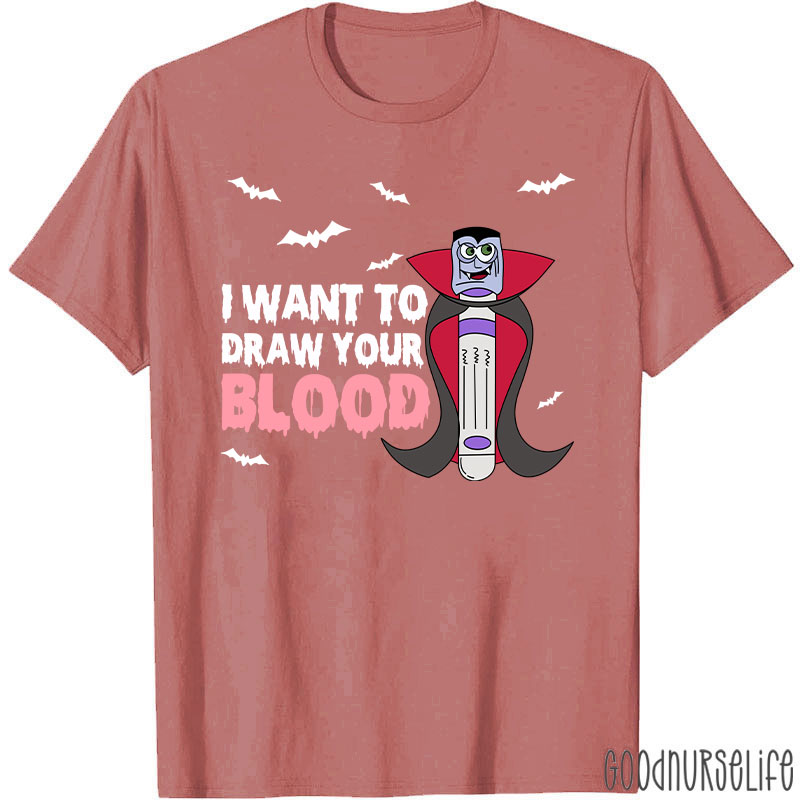 Vampire Test Tube I Want To Draw Your Blood Nurse T-Shirt