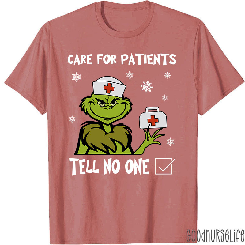 Care For Patients Tell No One T-Shirt