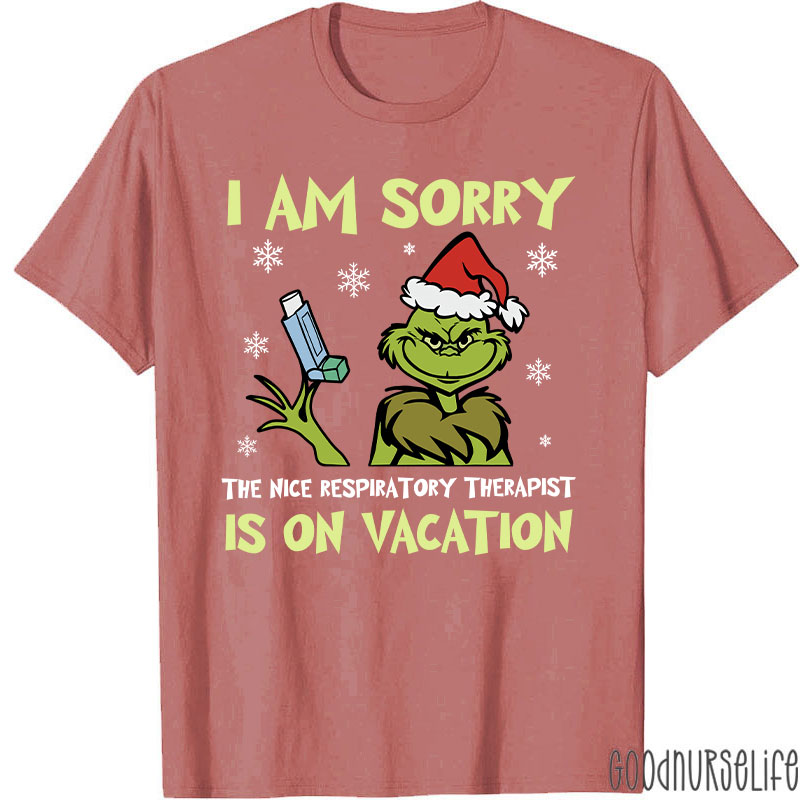 I Am Sorry Nice RT Is On Vacation T-Shirt