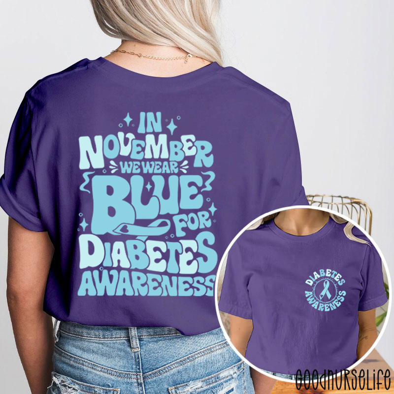 In November We Wear Blue For Diabetes Nurse Two Sided T-Shirt