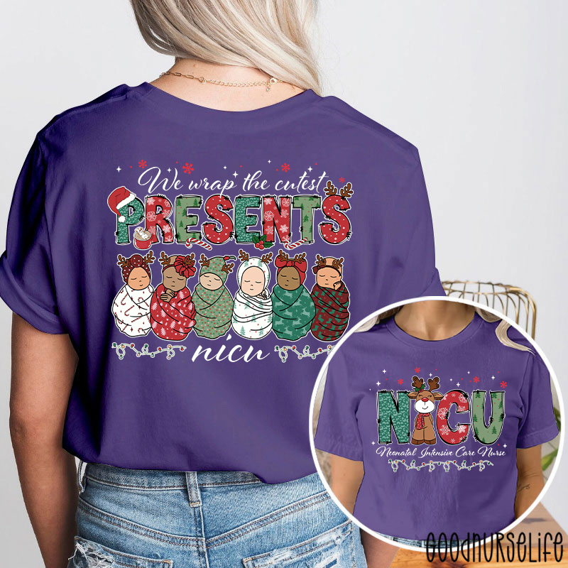We Wrap The Cutest Presents NICU Festive Neonatal Nurse Two Sided T-Shirt
