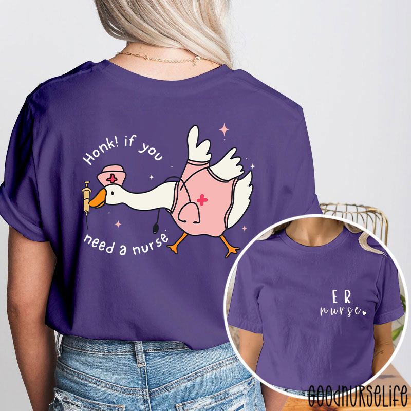 ER Nurse Honk If You Need A Nurse Two Sided T-Shirt