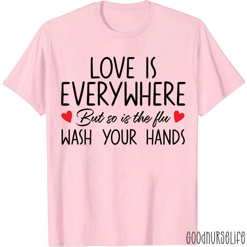 Valentine Wash Your Hands Nurse T-Shirt
