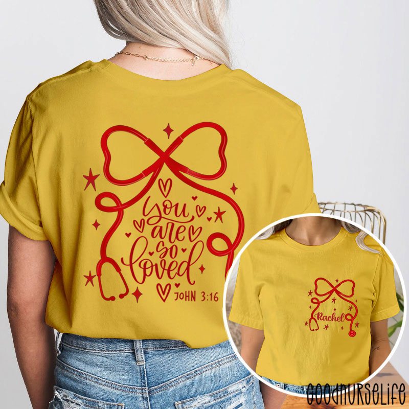 Personalized Bow Tie Stethoscope You Are So Loved Nurse Two Sided T-Shirt