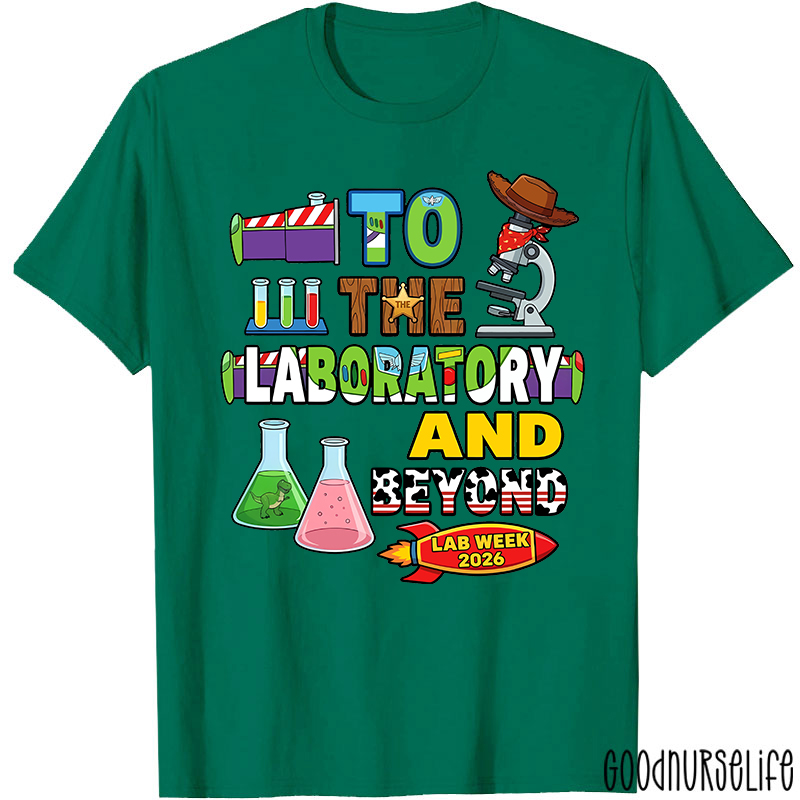 Personalized Year To The Laboratory And Beyond Lab Week T-shirt