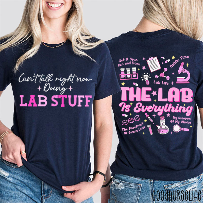 The Lab Is Everything  Two Sided T-Shirt