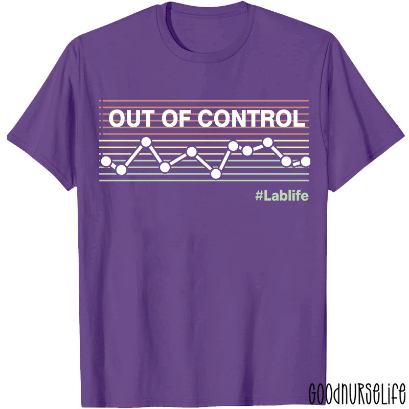 Out Of Control Lab Life T-Shirt