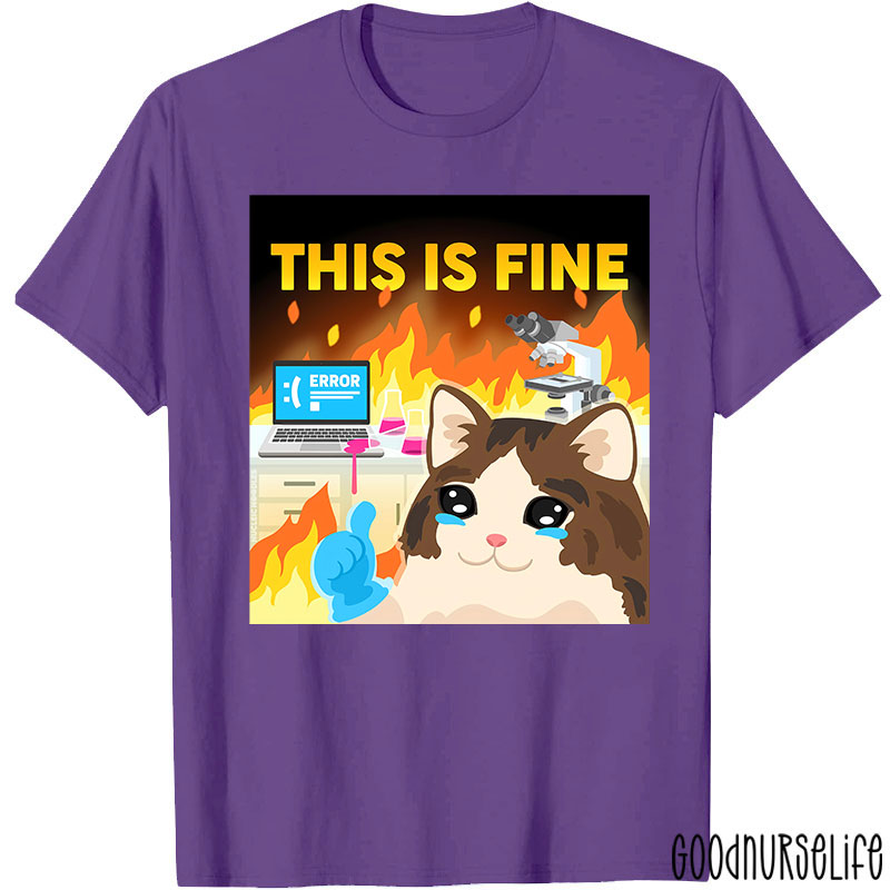 This Is Fine T-Shirt