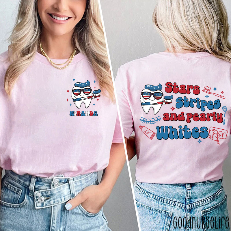 Personalized Stars Stripes And Pearly Whites Nurse Two Sided T-Shirt