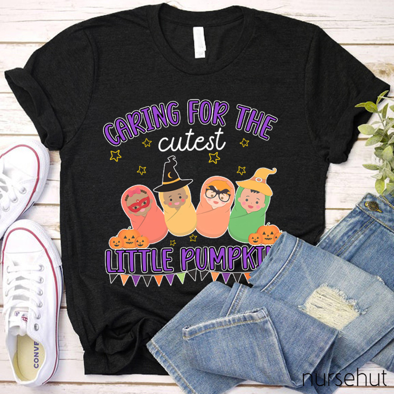 Caring For The Cutest Little Pumpkins Nurse T-Shirt