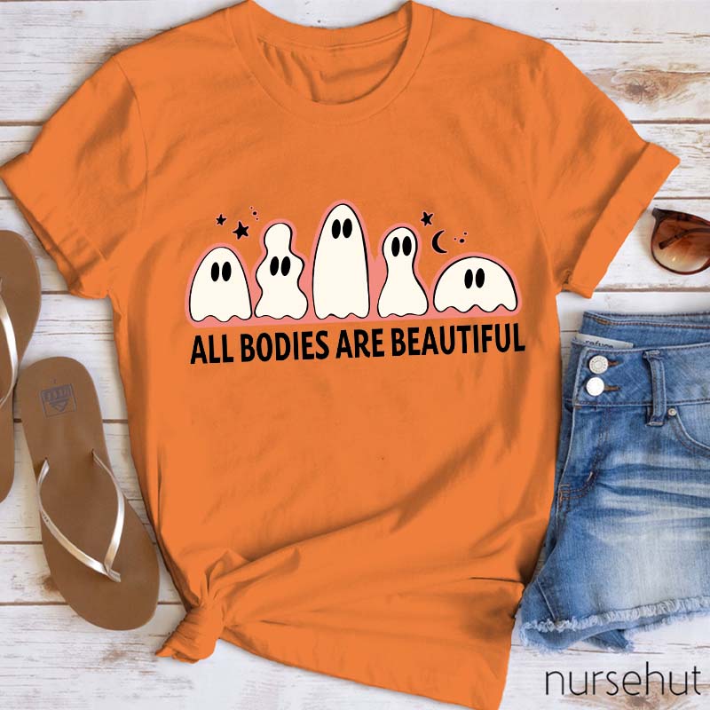 All Bodies Are Beautiful Nurse T-Shirt