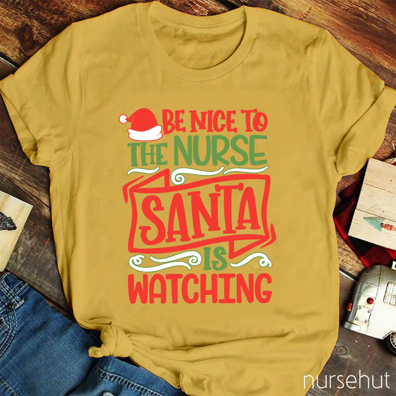 Be Nice To The Nurse T-Shirt
