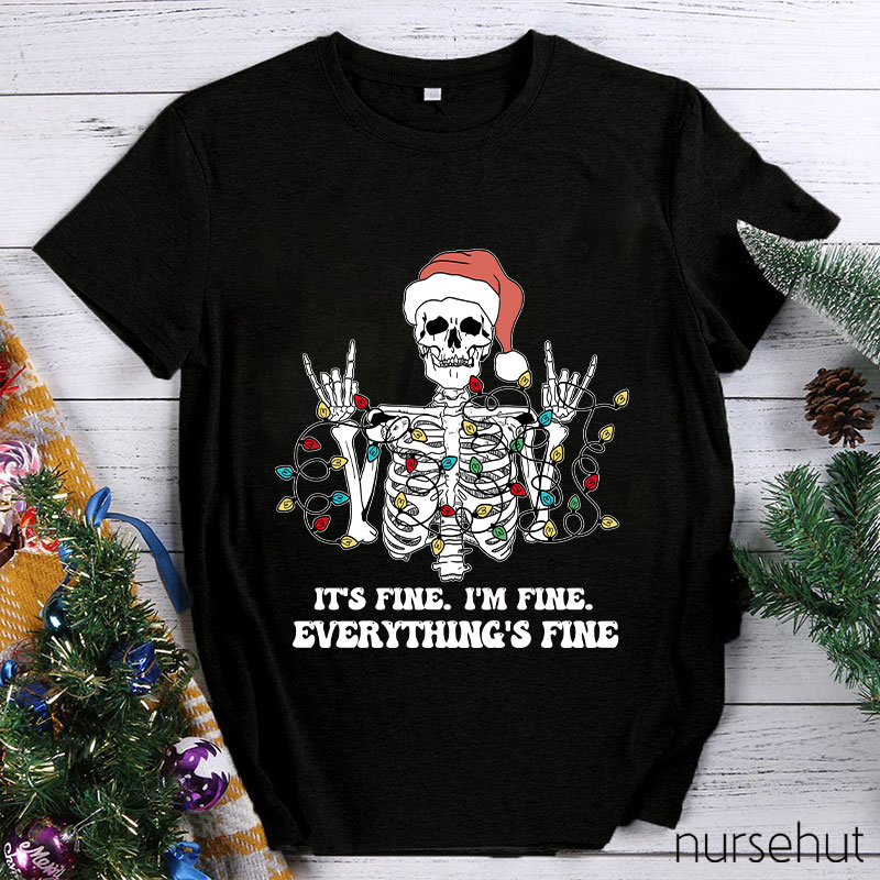 Everything is Fine Nurse T-Shirt