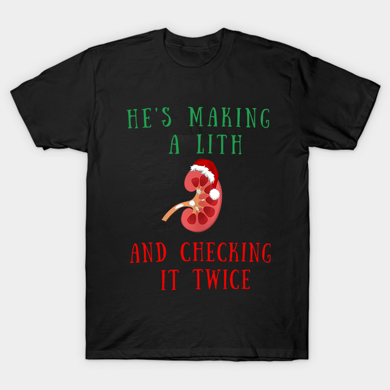 He's Making A Lith And Checking It Twice Nurse T-Shirt