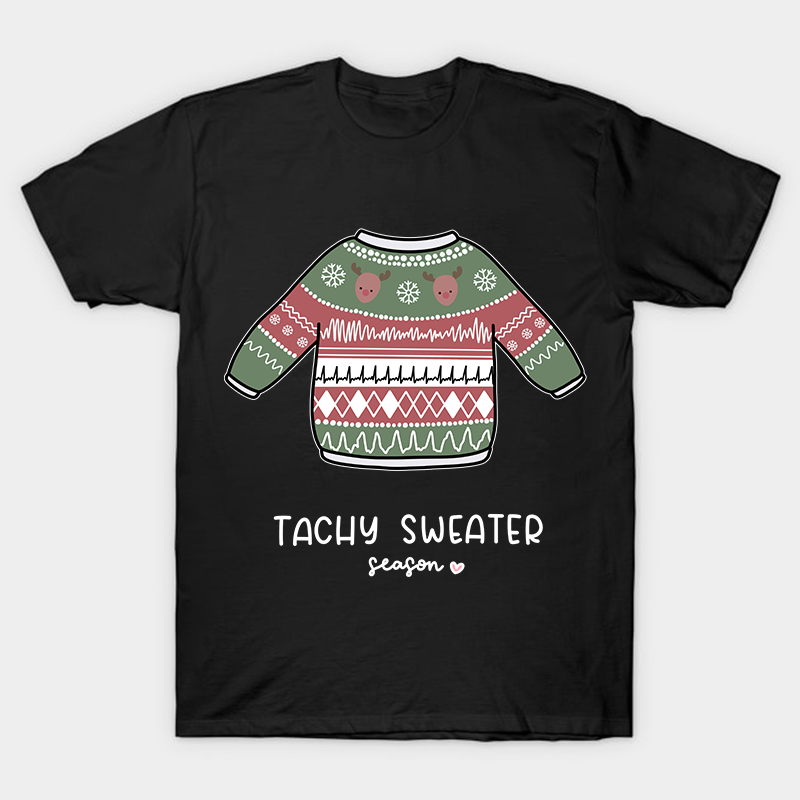 Tachy Sweater Season Nurse T-Shirt