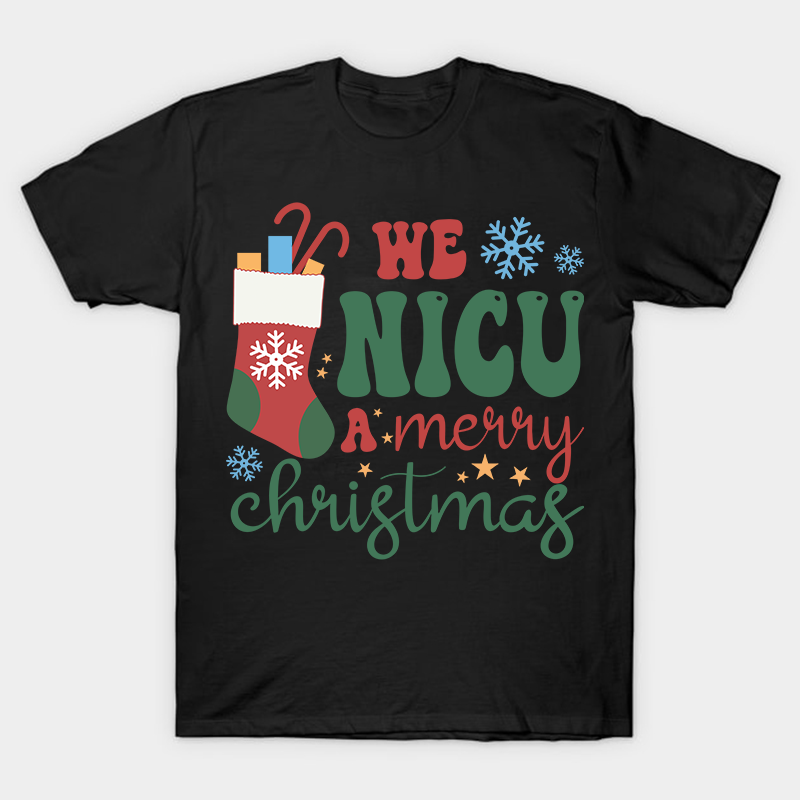 We NICU A Merry Christmas Nurse T-Shirt