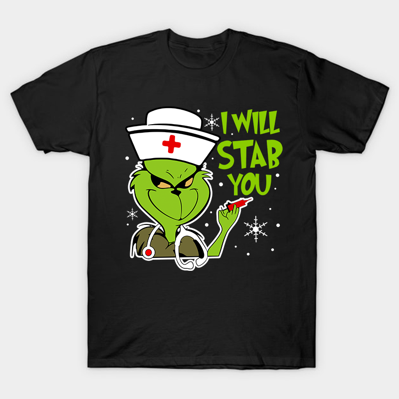 I Will Stab You Nurse T-Shirt