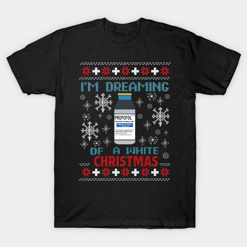 I'm Dreaming Of A White Christmas Nurse T-Shirt