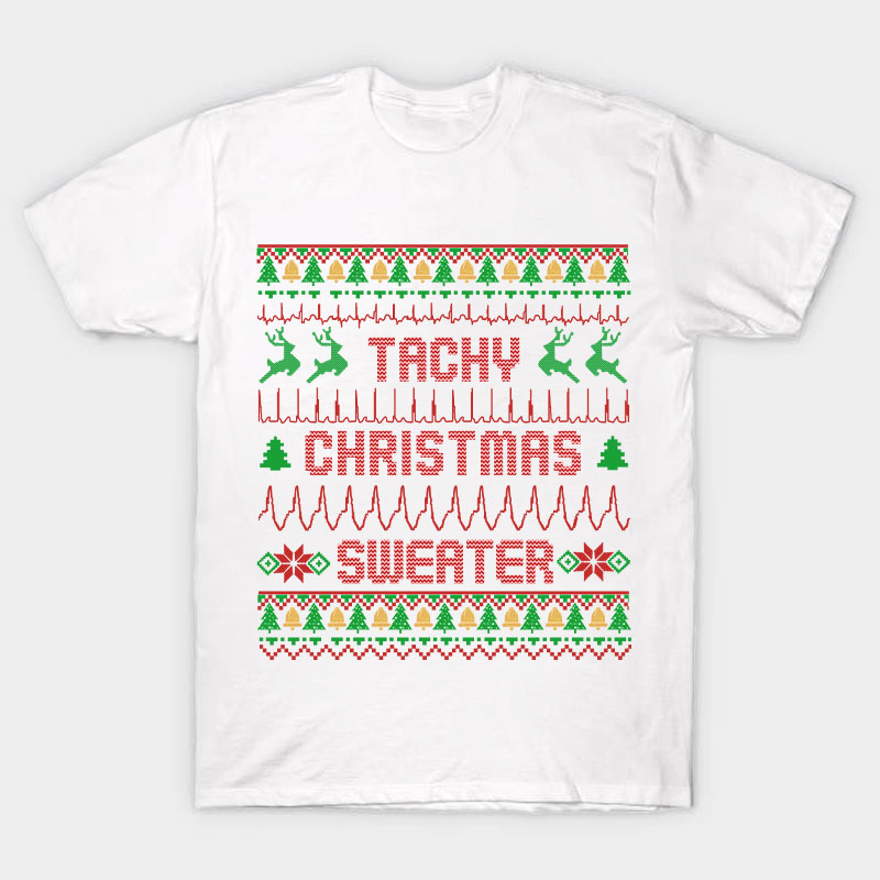 Tachy Christmas Sweater Nurse T-Shirt