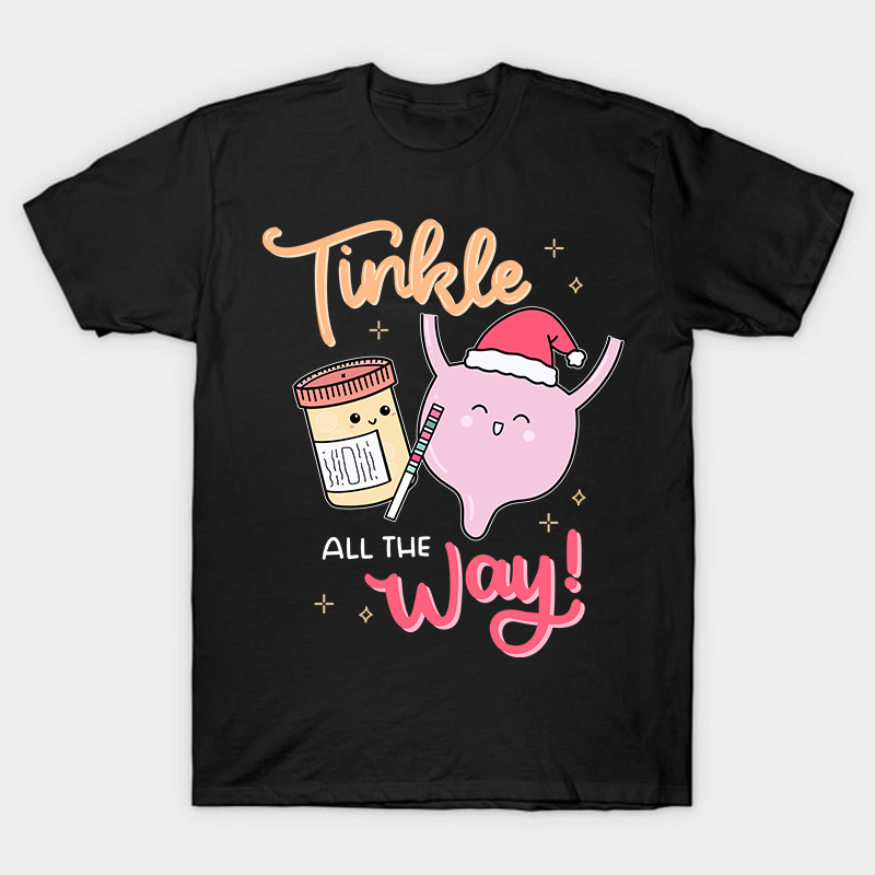 Tinkle All The Way Nurse T-Shirt
