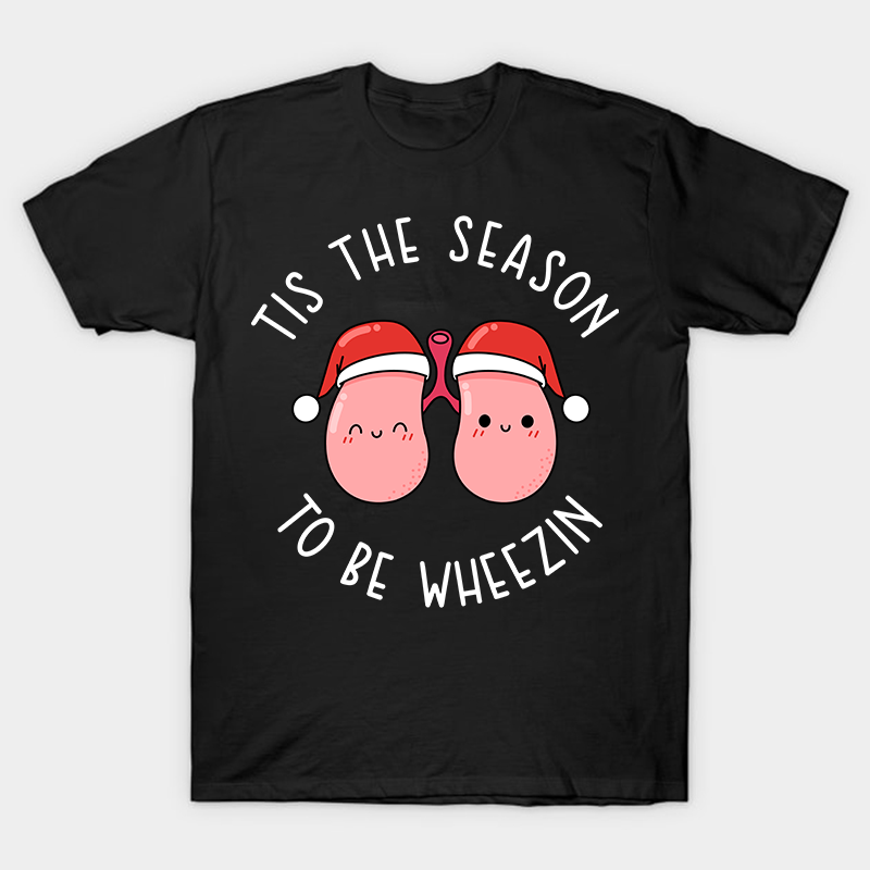 Tis The Season To Be Wheezin Nurse T-Shirt