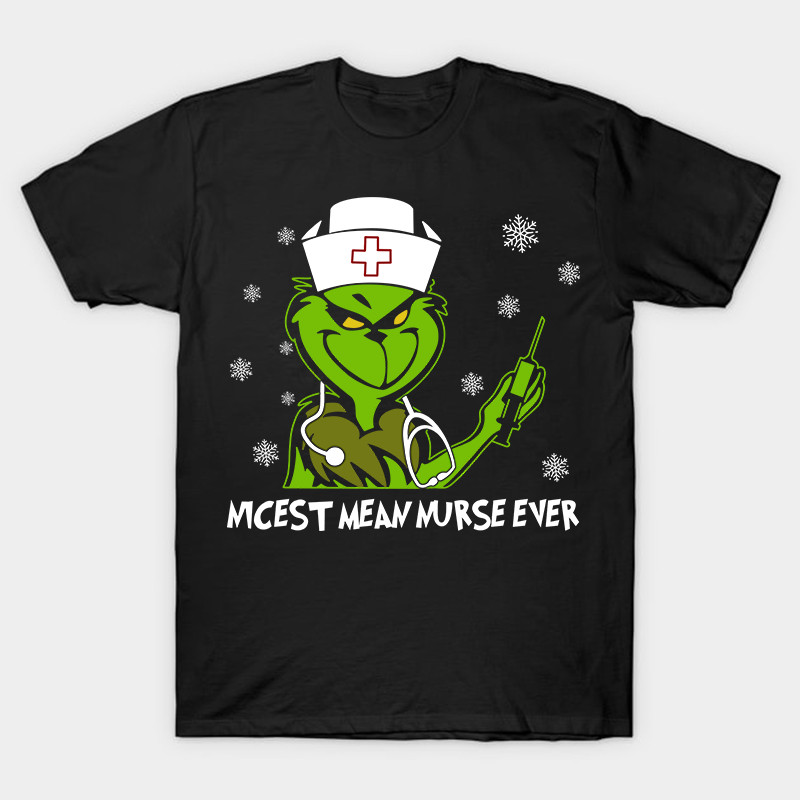 Nicest Mean Nurse Ever Nurse T-Shirt