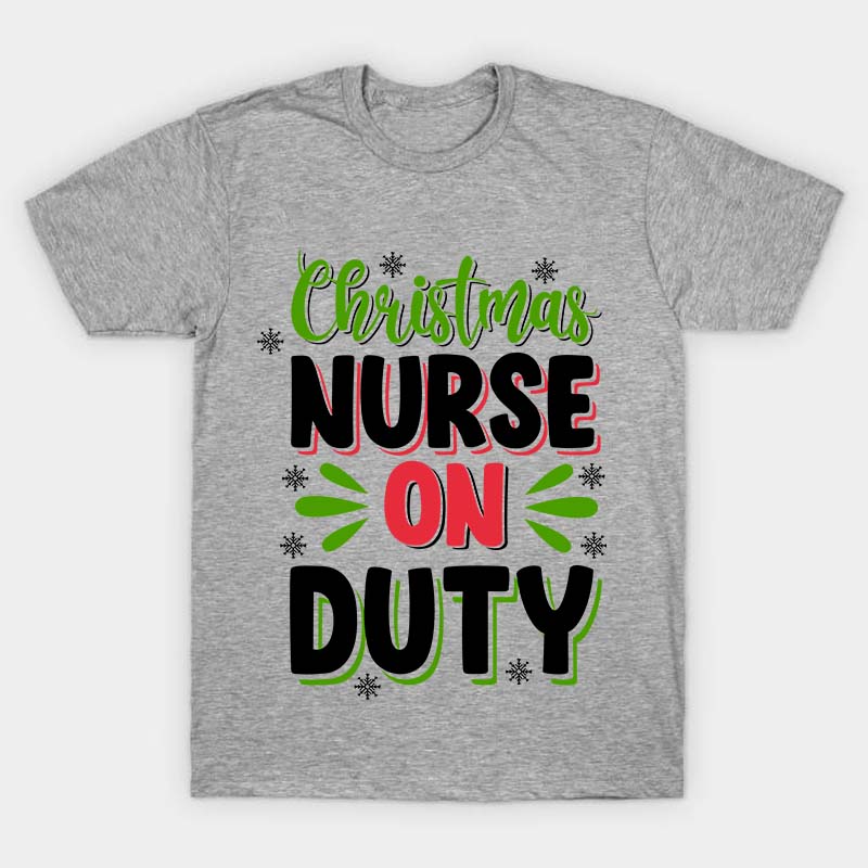Christmas Nurse On Duty Nurse T-Shirt