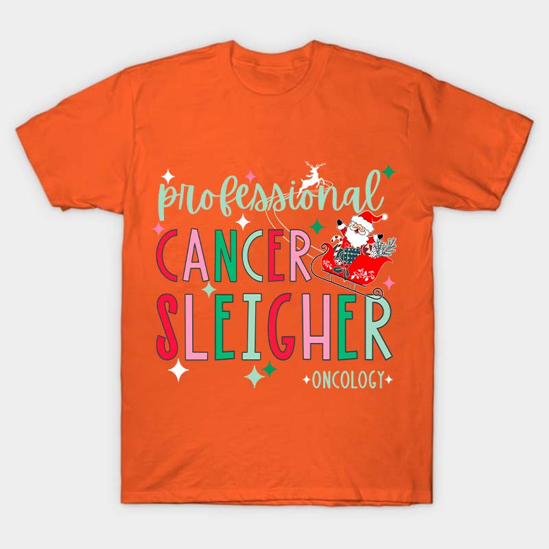 Professional Cancer Sleigher Nurse T-Shirt