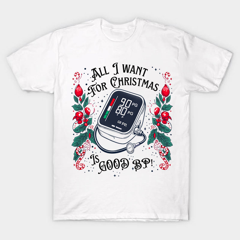 All I Want For Christmas Nurse T-Shirt