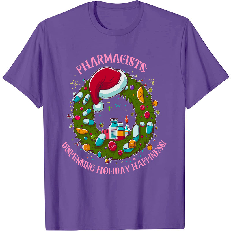 Pharmacists Dispensing Holiday Happiness Nurse T-Shirt