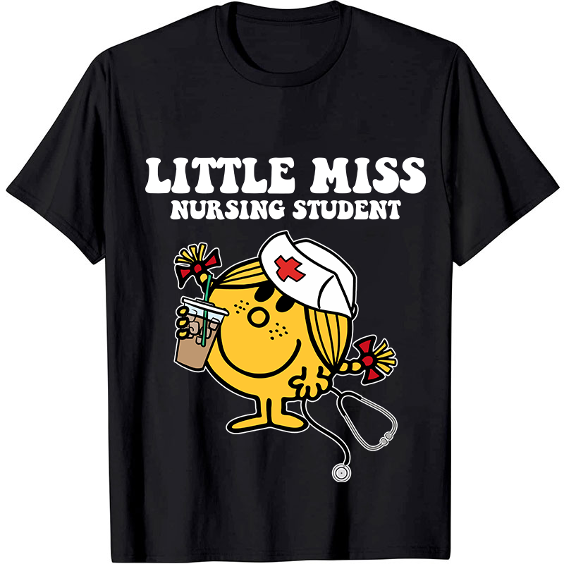 Little Miss Nursing Student Nurse T-Shirt