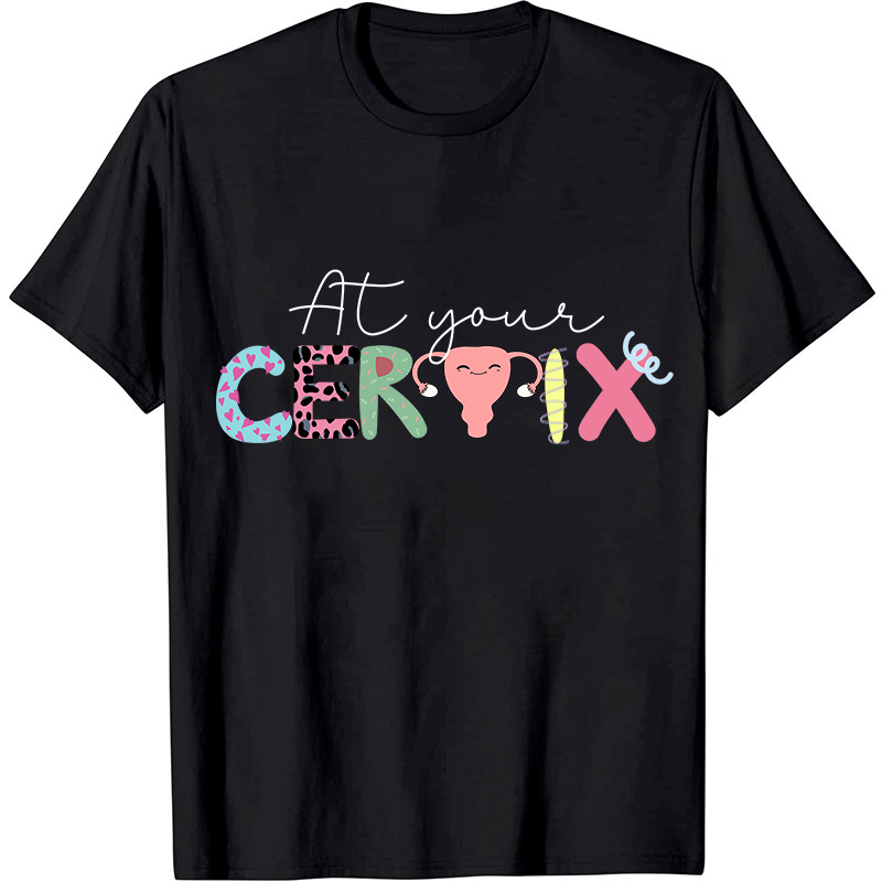At Your Certix Nurse T-Shirt