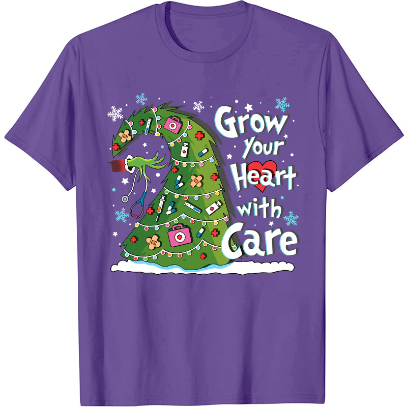 Grow Your Heart With Care Nurse T-Shirt